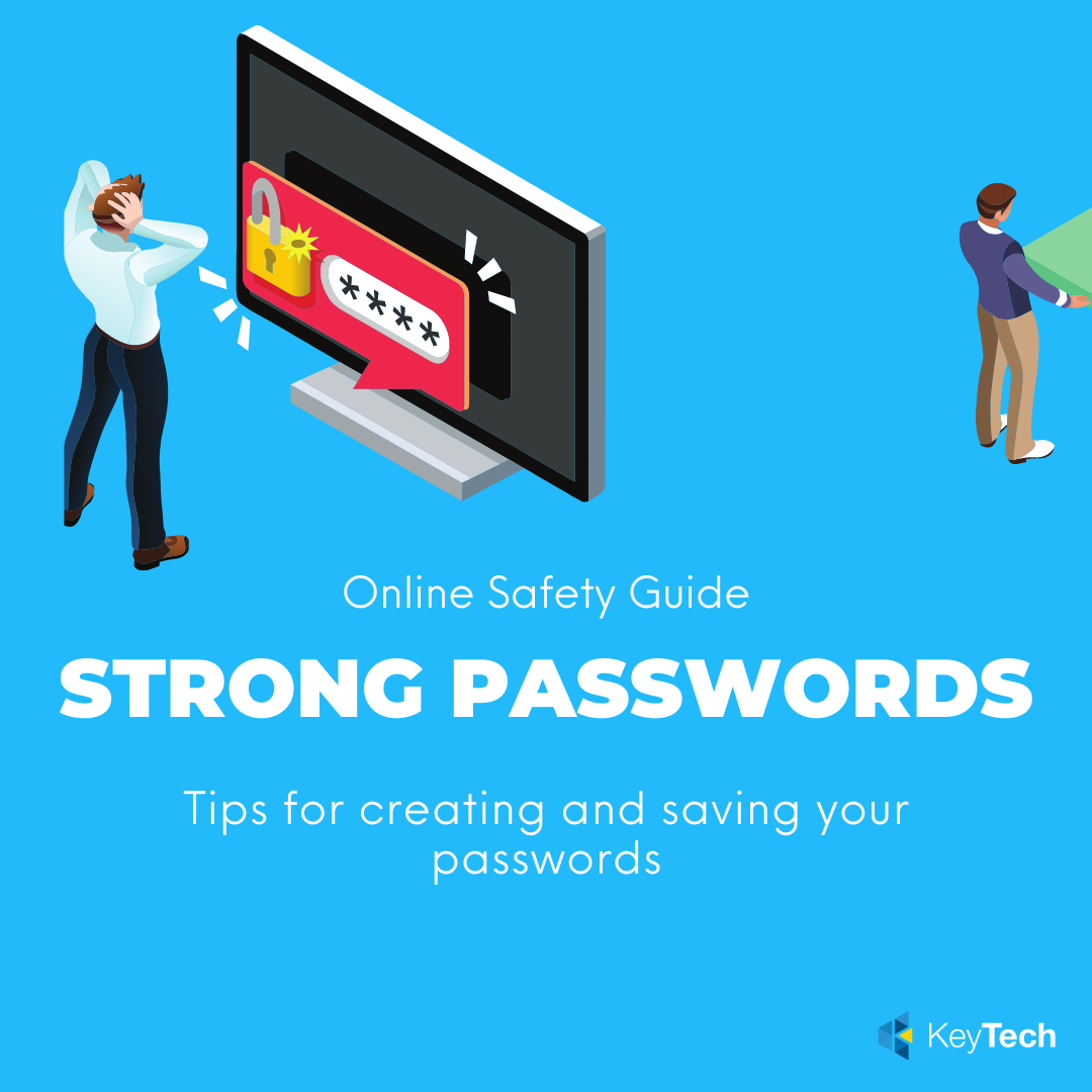 How to make a strong password. A guide to online safety